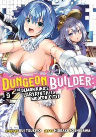 Dungeon Builder: The Demon King's Labyrinth is a Modern City! Vol. 9
