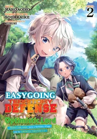 Easygoing Territory Defense by the Optimistic Lord: Production Magic Turns a Nameless Village into t Vol. 2