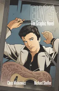 Elvis: The Graphic Novel OGN