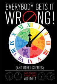 Everybody Gets It Wrong! and Other Stories(HC)