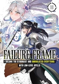 Failure Frame: I Became the Strongest and Annihilated Everything With Low-Level Spells Vol. 11