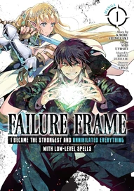 Failure Frame: I Became the Strongest and Annihilated Everything With Low-Level Spells