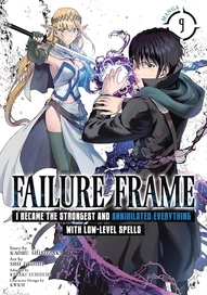 Failure Frame: I Became the Strongest and Annihilated Everything With Low-Level Spells Vol. 9