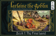 Farlaine the Goblin: The Final Land #7
