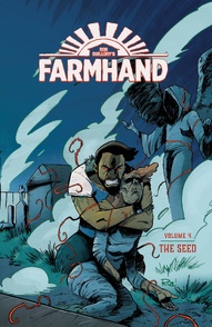 Farmhand Vol. 4: The Seed