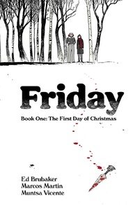 Friday Vol. 1: First Day Of Christmas
