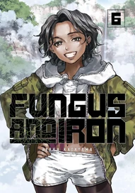 Fungus and Iron Vol. 6
