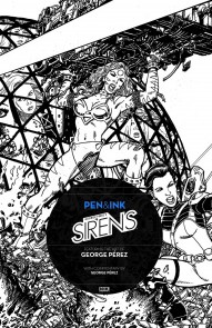 George Perez's Sirens: Pen & Ink #1