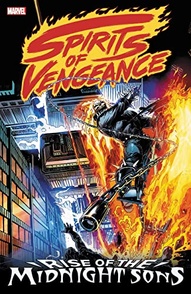 Ghost Rider / Blaze: Spirits of Vengeance: Rise Of Midnight Sons