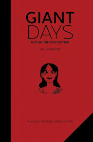 Giant Days Vol. 1 Not On The Test Edition