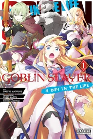 Goblin Slayer: A Day in the Life Vol. 1