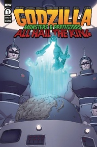 Godzilla: Monsters & Protectors: All Hail The King #1