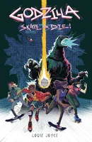 Godzilla: Skate or Die! (2024)  Collected TP Reviews