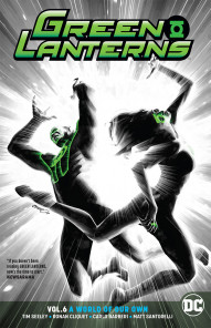 Green Lanterns Vol. 6: A World Of Our Own Rebirth