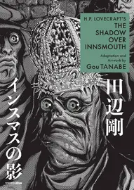H. P. Lovecraft's The Shadow Over Innsmouth OGN