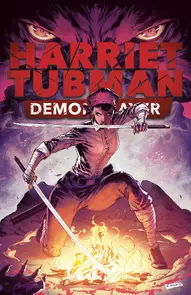Harriet Tubman: Demon Slayer #3