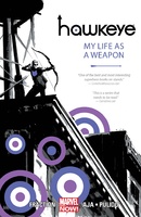 Hawkeye (2012) Vol. 1: My Life As A Weapon TP Reviews