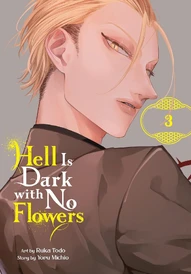 Hell Is Dark with No Flowers Vol. 3