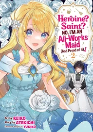 Heroine? Saint? No, I'm an All-Works Maid! Vol. 2