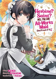 Heroine? Saint? No, I'm an All-Works Maid! Vol. 4