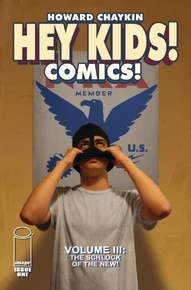 Hey Kids! Comics!: The Schlock of the New! #1