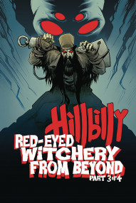Hillbilly: Red-Eyed Witchery From Beyond #3
