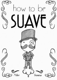 How To Be Suave #1 (One-Shot)