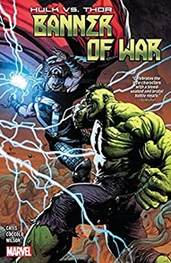 Hulk vs. Thor: Banner of War Collected