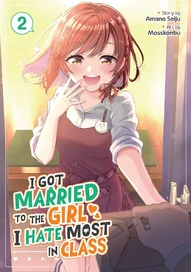 I Got Married to the Girl I Hate Most in Class Vol. 2