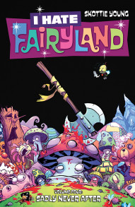 I Hate Fairyland Vol. 4: Sadly Never After
