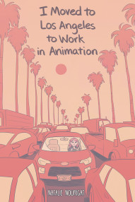 I Moved To Los Angeles To Work In Animation #1