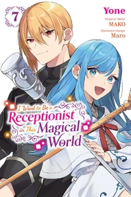 I Want to Be a Receptionist in This Magical World Vol. 7