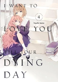 I Want To Love You Till Your Dying Day Vol. 4