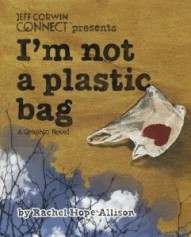 I'm Not A Plastic Bag #1