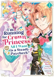 I'm Running for Crown Princess, but All I Want is a Steady Paycheck! (2025)