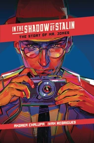 In The Shadow of Stalin: The Story of Mr. Jones OGN