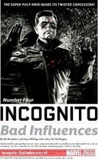 Incongnito: Bad Influences