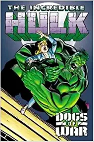 Incredible Hulk: Dogs of War