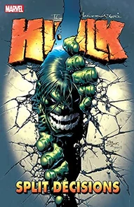 Incredible Hulk: Split Decisions