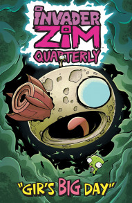 Invader Zim: Quarterly: Gir's Big Day #1