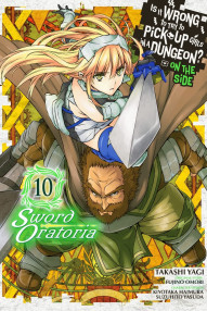 Is It Wrong to Try to Pick Up Girls in a Dungeon? On the Side: Sword Oratoria Vol. 10