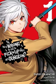 Is It Wrong to Try to Pick Up Girls in a Dungeon?: II Vol. 1