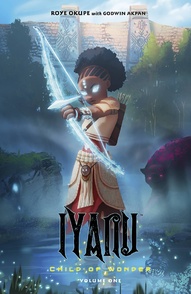 Iyanu: Child of Wonder #1