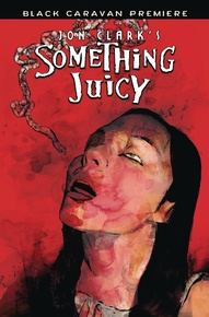 Jon Clark's Something Juicy #1