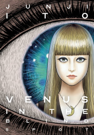 Junji Ito Story Collection: Venus in the Blind Spot OGN