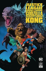 Justice League vs. Godzilla vs. Kong Collected