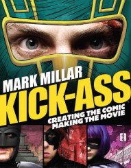 Kick-Ass: Creating the Comic, Making the Movie #1