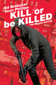 Kill Or Be Killed Deluxe