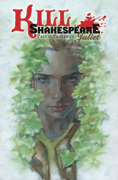 Kill Shakespeare - Past is Prologue: Juliet Vol. 5: Past Is Prologue
