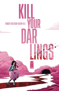 Kill Your Darlings Collected